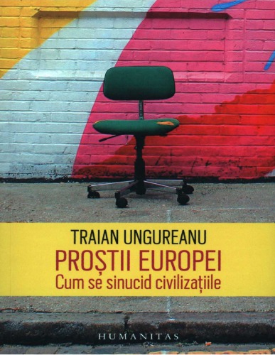 Proștii Europei: cum se sinucid civilizațiile